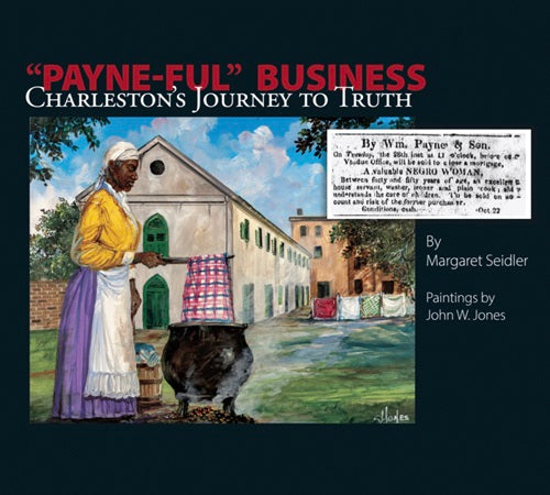 Payne-ful Business: Charleston's Journey to Truth (Hardcover)