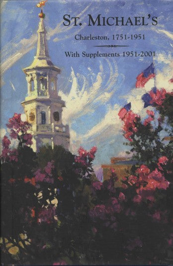 St. Michael's Charleston, 1751-1951 with Supplements 1951-2001 (Hardcover)