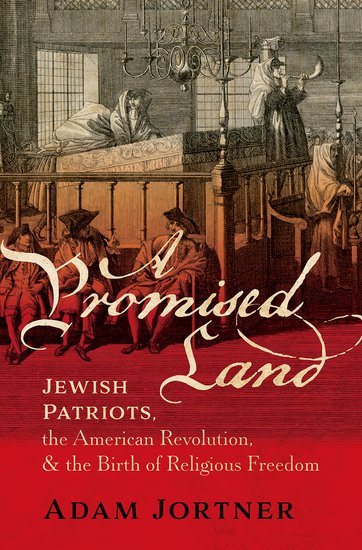 A Promised Land: Jewish Patriots, the American Revolution, and the Birth of Religious Freedom (Hardcover)