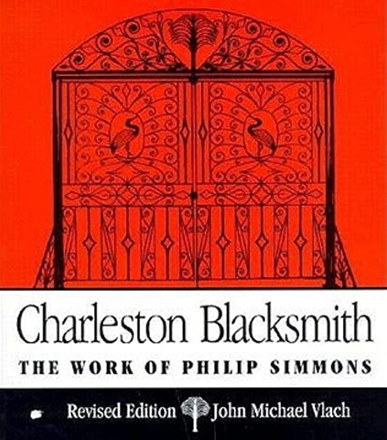 Charleston Blacksmith: The Work of Philip Simmons, revised edition (Paperback)