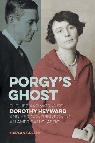 Porgy’s Ghost: The Life and Works of Dorothy Heyward and Her Contribution to an American Classic (Paperback)