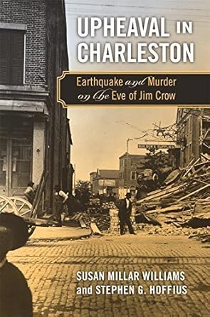 Upheaval in Charleston: Earthquake and Murder on the Eve of Jim Crow (Paperback)